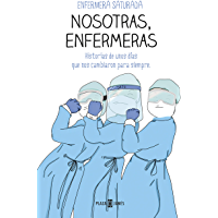 Los mejores  - Nosotras- enfermeras: Historias de unos días que nos cambiaron para siempre